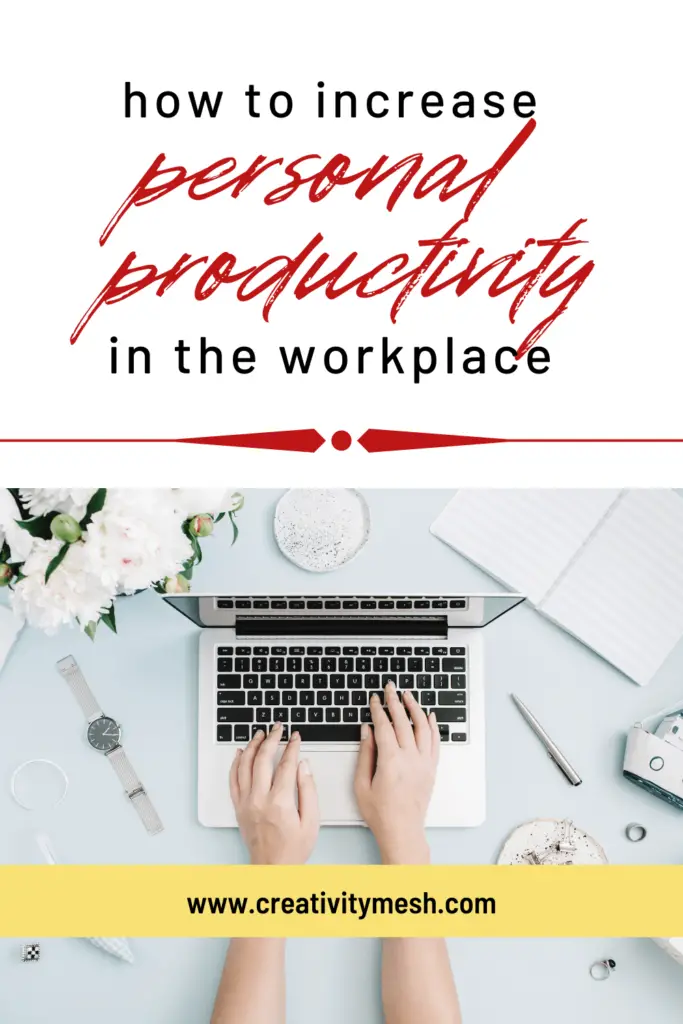 how to increase personal productivity in the workplace